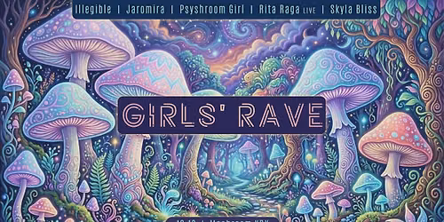 Girls' Rave - 10.10 - Mashroom KRK