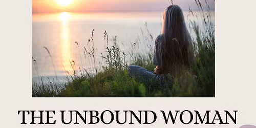 The Unbound Woman: Releasing Shame