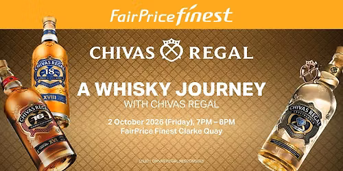 Finest Chivas Regal Masterclass @ Clarke Quay