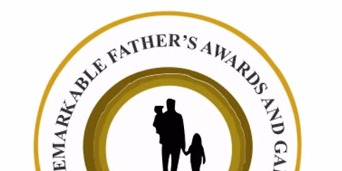 4th Annual Remarkable Fathers Awards & Gala