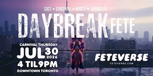 Day Break | Caribana 2026 Toronto Day Party | Thursday, July 30