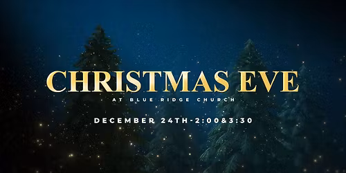 CHRISTMAS EVE SERVICE at 3:30pm