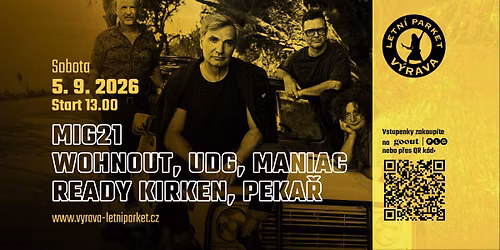 Mig21, Wohnout, UDG, Maniac, Ready Kirken, Peka\u0159