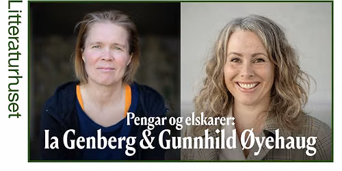 Pengar og elskarar: Ia Genberg og Gunnhild \u00d8yehaug