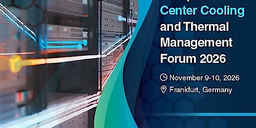 Europe Data Center Cooling and Thermal Management Forum 2026