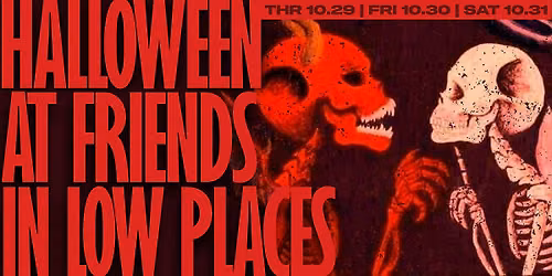 Halloweekend at Friends In Low Places Bar & Honky-Tonk
