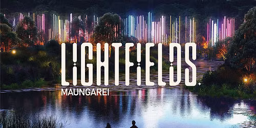 Lightfields Manugarei: A magical theatre of light at Stonefields Wetlands Reserve
