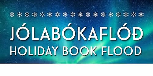 J\u00f3lab\u00f3kafl\u00f3\u00f0: Holiday Book Flood