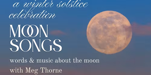 Moon Songs: A Winter Solstice Celebraton
