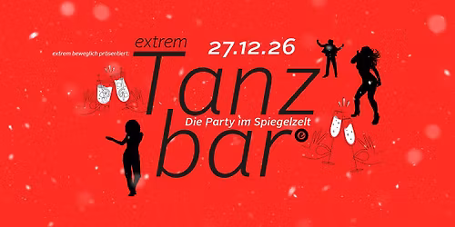extrem Tanzbar im Spiegelzelt