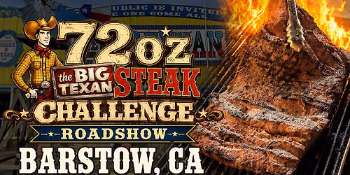 72oz Steak Challenge Roadshow Barstow, CA