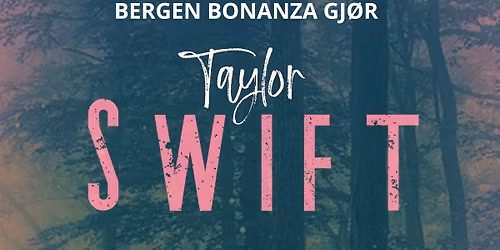 Bergen Bonanza gj\u00f8r TAYLOR SWIFT