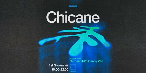CHICANE @ PATTERNS, BRIGHTON