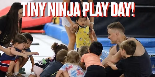 Tiny Ninja Play Day! 