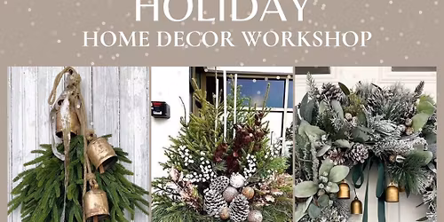 Holiday Home Decor Workshop