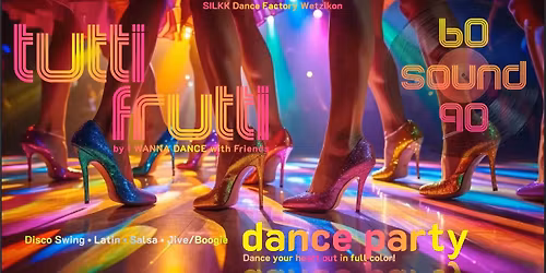 Tutti Frutti - I WANNA DANCE with Friends Dance Party