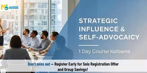Strategic Influence & Self-Advocacy: 1 Day Course Kelowna