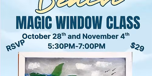 Beach Magic Window Class! \ud83c\udf0a\ud83c\udfd6\ufe0f