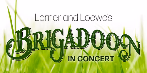 CCM Philharmonia + CCM Musical Theatre: Lerner and Loewe\u2019s Brigadoon