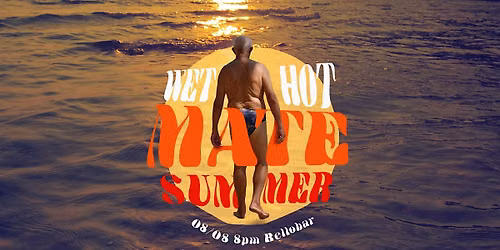 WET HOT MATE SUMMER