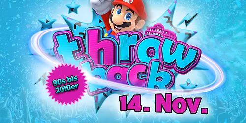 \ud83c\udf89 THROWBACK \u2013 Die Mega 90er bis 2010er Party \ud83c\udfb6