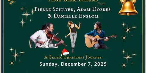 Celtic Christmas Journey with Pierre Schryer, Adam Dobres & Danielle Enblom
