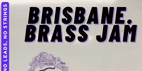 Brisbane. Brass Jam. November edition! 