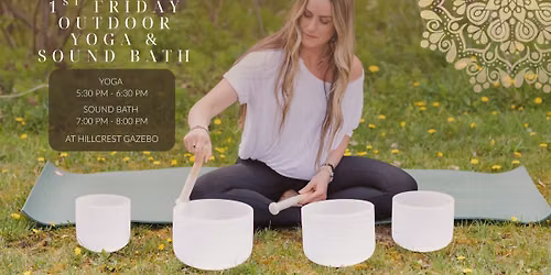 1st Friday: Outdoor Yoga & Sound Bath at Hillcrest Gazebo