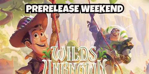 Lorcana Wilds Unknown Prerelease - 6:45pm