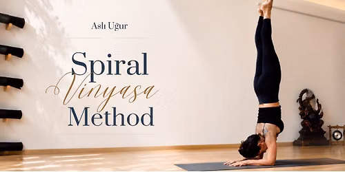 Asl\u0131 U\u011fur ile Spiral Vinyasa Method