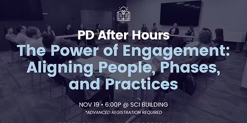 PD After Hours: The Power of Engagement - Aligning People, Phases, and Practices