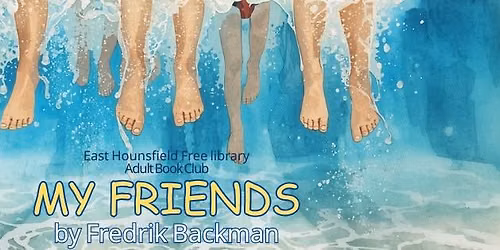 Adult Book Club ~ My Friends by Fredrik Backman