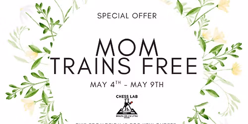 Moms train FREE for Mothers Day!