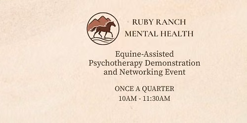 Equine-Assisted Psychotherapy Demonstration and Networking Event