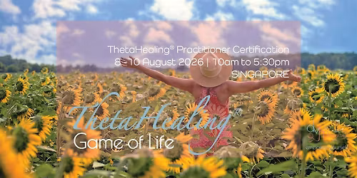 [IN-PERSON LONG WEEKEND] 3Day ThetaHealing Game of Life Practitioner Course