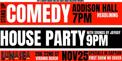 LunaSea presents "Stand Up Comedy House Party" " Free Show!!