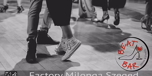 Factory Milonga - Szeged