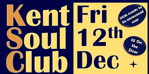 Kent Soul Club - Friday 12th December 2025