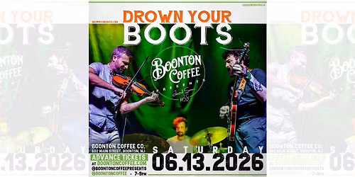 Boonton Coffee Presents: Drown Your Boots
