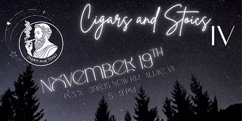 Cigars and Stoics - Event IV