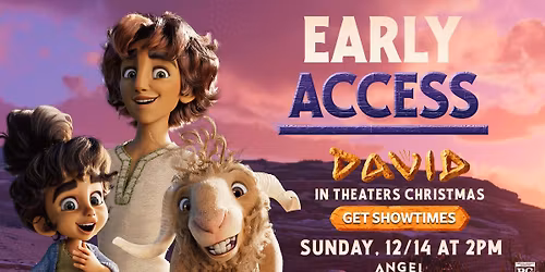 Early Access Screening of "David" (PG)