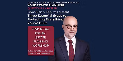 Free Workshop: Three Essential Steps to Protecting Everything You've Built