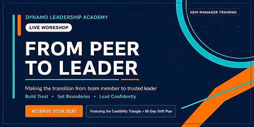 From Peer to Leader: Make the Transition from Team Member to Trusted Leader