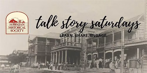 Talk Story Saturdays: Docks to Downtown