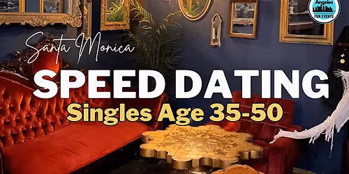 Speed Dating (Ages 35-50) | Santa Monica