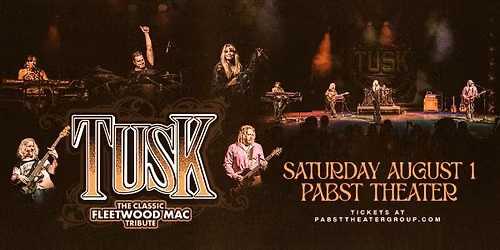 TUSK: The Classic Tribute to Fleetwood Mac at the Pabst Theater