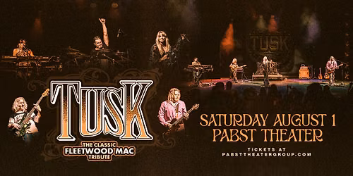 TUSK: The Classic Tribute to Fleetwood Mac at the Pabst Theater