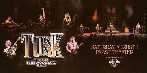 TUSK: The Classic Tribute to Fleetwood Mac at the Pabst Theater