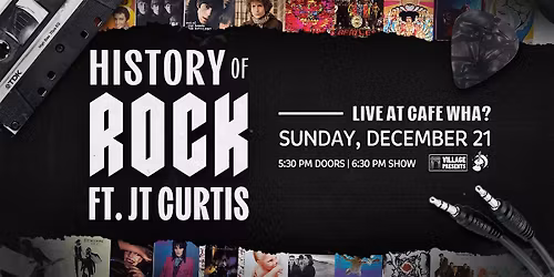 The History of Rock ft. JT Curtis