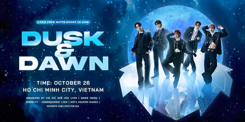 LYKN DUSK & DAWN Free Gifts Event in HCM